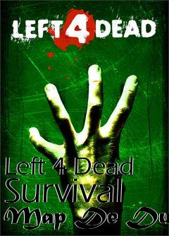 Box art for Left 4 Dead Survival Map De Dust