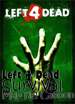 Box art for Left 4 Dead Survival Map Big Cannon