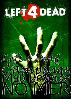 Box art for Left 4 Dead Campaign Map Reverse NO MERCY