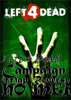 Box art for Left 4 Dead Campaign Map Reverse NO MERCY