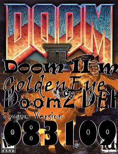 Box art for Doom II mod GoldenEye Doom2 DEH Engine Version 083109