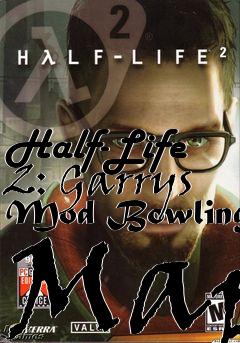 Box art for Half-Life 2: Garrys Mod Bowling Map