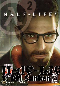 Box art for Half-Life 2: DM Sunken