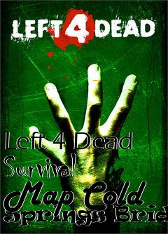 Box art for Left 4 Dead Survival Map Cold Springs Bridge