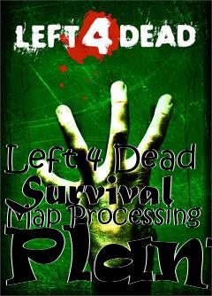 Box art for Left 4 Dead Survival Map Processing Plant