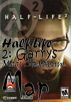 Box art for Half-Life 2: Garrys Mod: Stadium Map