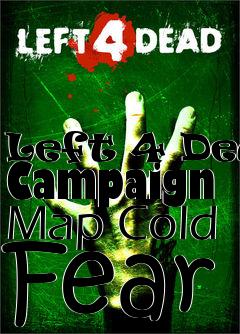 Box art for Left 4 Dead Campaign Map Cold Fear