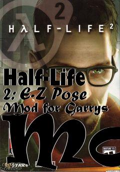 Box art for Half-Life 2: E-Z Pose Mod for Garrys Mod