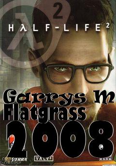 Box art for Garrys Mod: Flatgrass 2008