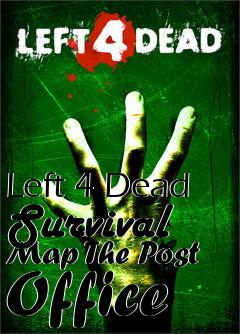 Box art for Left 4 Dead Survival Map The Post Office