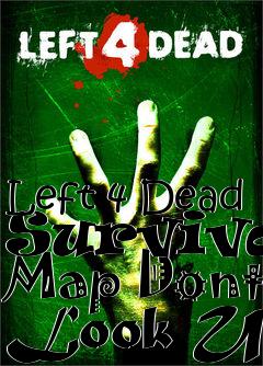 Box art for Left 4 Dead Survival Map Dont Look Up