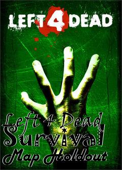 Box art for Left 4 Dead Survival Map Holdout