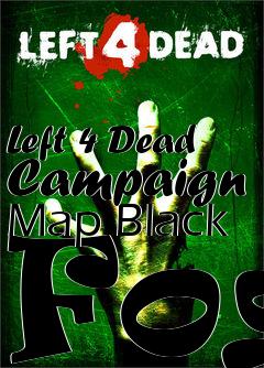 Box art for Left 4 Dead Campaign Map Black Fog
