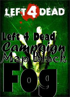 Box art for Left 4 Dead Campaign Map Black Fog