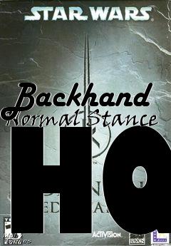 Box art for Backhand Normal Stance HQ