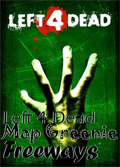 Box art for Left 4 Dead Map Greenie Freeways
