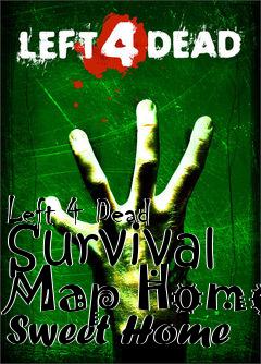 Box art for Left 4 Dead Survival Map Home Sweet Home