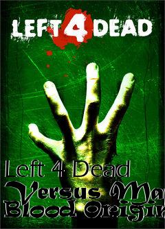 Box art for Left 4 Dead Versus Map Blood Origins