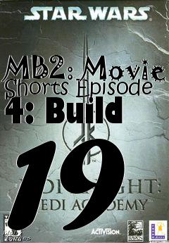 Box art for MB2: Movie Shorts Episode 4: Build 19