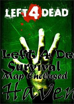 Box art for Left 4 Dead Survival Map Enclosed Haven