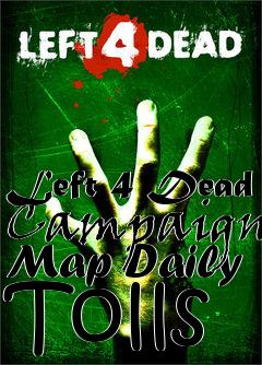 Box art for Left 4 Dead Campaign Map Daily Tolls