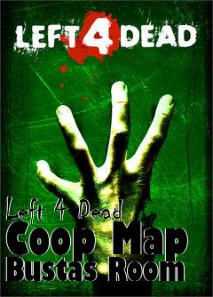 Box art for Left 4 Dead Coop Map Bustas Room