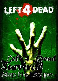 Box art for Left 4 Dead Survival Map No Escape