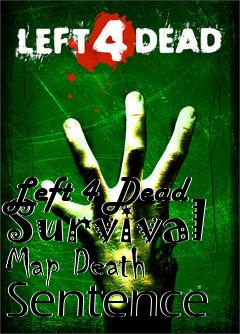 Box art for Left 4 Dead Survival Map Death Sentence