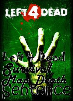 Box art for Left 4 Dead Survival Map Death Sentence