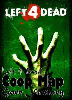 Box art for Left 4 Dead Coop Map Gore Factory