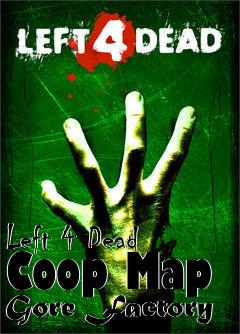 Box art for Left 4 Dead Coop Map Gore Factory