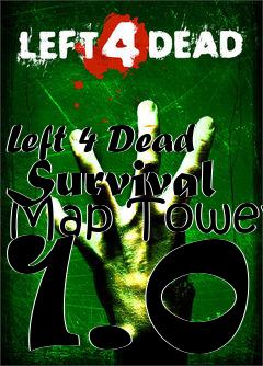 Box art for Left 4 Dead Survival Map Tower 1.0