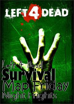 Box art for Left 4 Dead Survival Map Friday Night Frights