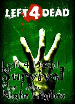 Box art for Left 4 Dead Survival Map Friday Night Frights