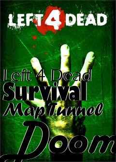 Box art for Left 4 Dead Survival Map Tunnel Doom