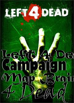 Box art for Left 4 Dead Campaign Map Brain 4 Dead