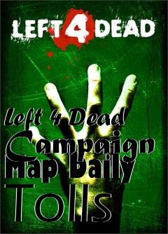 Box art for Left 4 Dead Campaign Map Daily Tolls