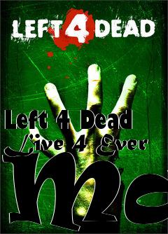 Box art for Left 4 Dead Live 4 Ever Map