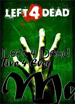 Box art for Left 4 Dead Live 4 Ever Map