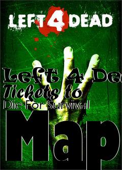 Box art for Left 4 Dead Tickets to Die For Survival Map