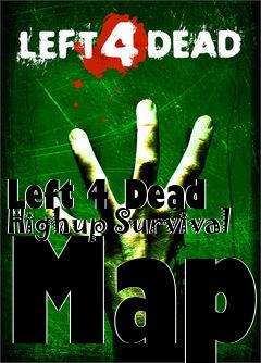 Box art for Left 4 Dead Highup Survival Map