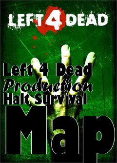 Box art for Left 4 Dead Production Halt Survival Map