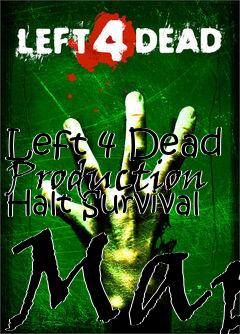 Box art for Left 4 Dead Production Halt Survival Map