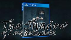 Box art for The Shadow of Lord Rothchest