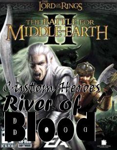 Box art for Custom Heroes River of Blood