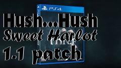 Box art for Hush...Hush Sweet Harlot 1.1 patch