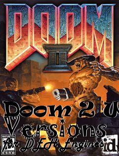 Box art for Doom 2 WAD Versions for DEH Engines