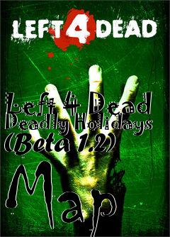 Box art for Left 4 Dead Deadly Holidays (Beta 1.2) Map