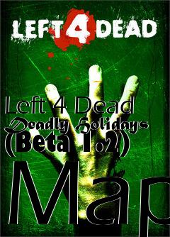 Box art for Left 4 Dead Deadly Holidays (Beta 1.2) Map