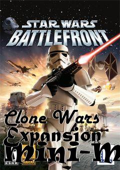 Box art for Clone Wars Expansion Mini-Mod